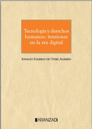 Tecnología y derechos humanos: Tensiones en la nueva era digital