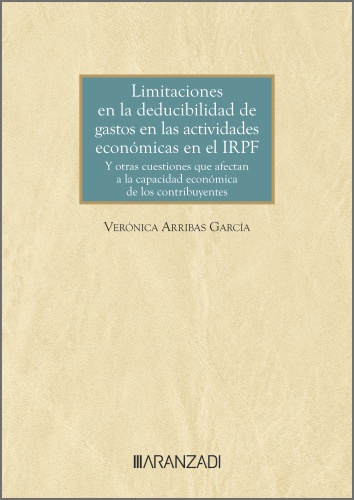 Limitaciones en la deducibilidad de gastos en las actividades económicas en el IRPF y otras cuestiones que afectan a la capacidad económica de los contribuyentes