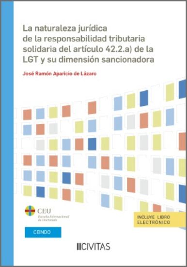 La naturaleza jurídica de la responsabilidad tributaria solidaria del artículo 42.2.a) de la LGT y su dimensión sancionadora