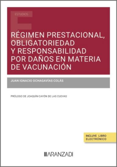 Régimen prestacional, obligatoriedad y responsabilidad por daños en materia de vacunación