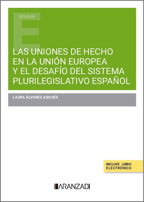 Las Uniones de Hecho en la Unión Europea y el desafío del sistema plurilegislativo español