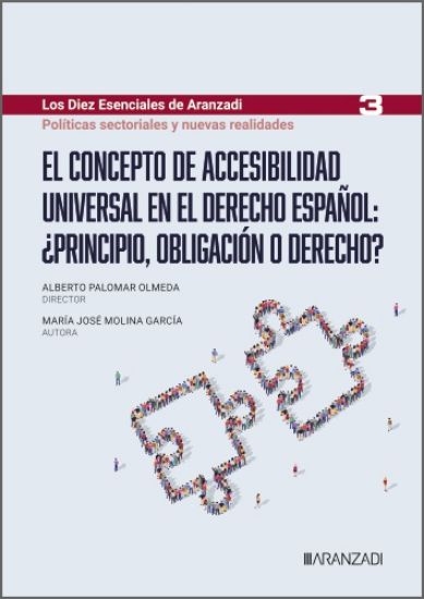 El concepto de accesibilidad universal en el derecho español: ¿principio, obligación o derecho?