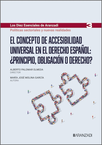 El concepto de accesibilidad universal en el derecho español: ¿principio, obligación o derecho?