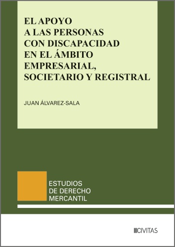 El apoyo a las personas con discapacidad en el ámbito empresarial, societario y registral