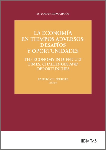 La Economía en Tiempos Adversos: Desafíos y Oportunidades / The Economy in Difficult Times: Challenges and Opportunities