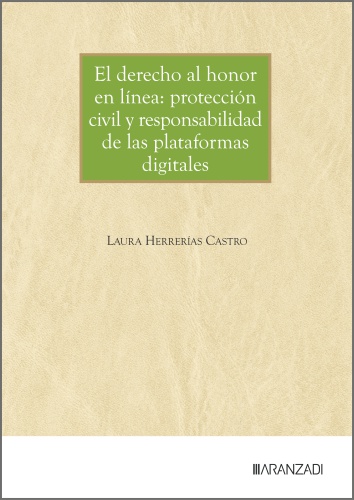 El Derecho al honor en línea: protección civil y responsabilidad de las plataformas digitales