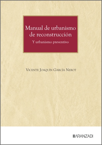 Manual de urbanismo de reconstrucción (y urbanismo preventivo)