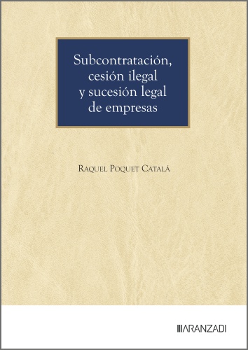 Subcontratación, cesión ilegal y sucesión legal de empresas