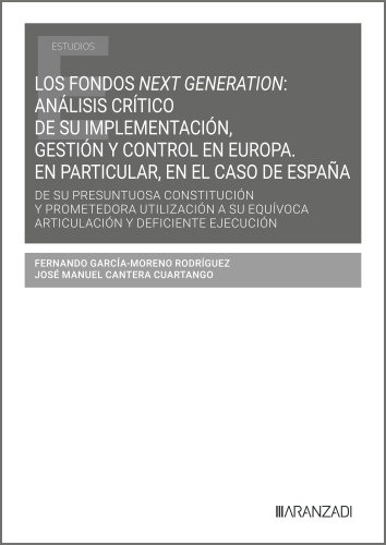 Los fondos next generation: análisis crítico de su implementación, gestión y control. En particular, en el caso de España