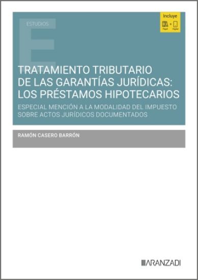 Tratamiento tributario de las garantías jurídicas: los préstamos hipotecarios