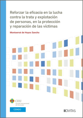 Reforzar la eficacia en la lucha contra la trata y explotación de personas, en la protección y reparación de las víctimas