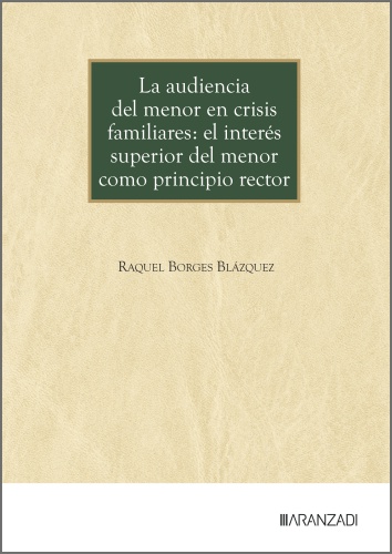 La audiencia del menor en crisis familiares: el interés superior del menor como principio rector