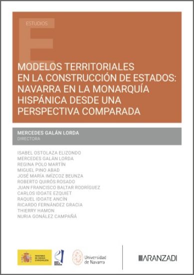 Modelos territoriales en la construcción de Estados: Navarra en la Monarquía hispánica desde una perspectiva comparada