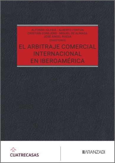 El arbitraje comercial internacional en Iberoamérica