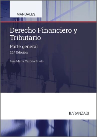 Derecho Financiero y Tributario (26ª Edición)