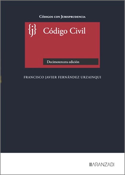 Código Civil (13ª Edición ) Concordancias, notas y jurisprudencia