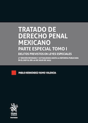 Tratado de Derecho Penal Mexicano. Parte especial 2 Tomos Delitos previstos en leyes especiales 5ª Edición