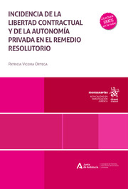 Incidencia de la libertad contractual y de la autonomía privada en el remedio resolutorio