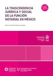 La trascendencia jurídica y social de la función notarial en México