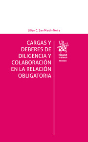 Cargas y deberes de diligencia y colaboración en la relación obligatoria