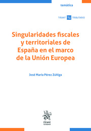 Singularidades fiscales y territoriales de España en el marco de la Unión Europea