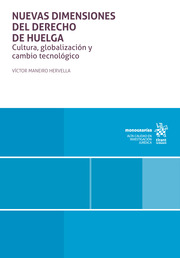 Nuevas dimensiones del derecho de huelga: Cultura, globalización y cambio tecnológico