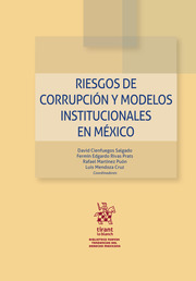 Riesgos de corrupción y modelos institucionales en México