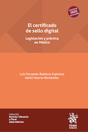 El certificado de sello digital. Legislación y práctico en México