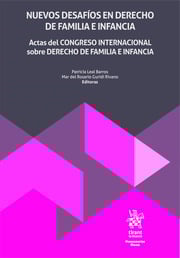 Nuevos desafíos en Derecho de Familia e Infancia. Actas del Congreso Internacional sobre Derecho de Familia e Infancia