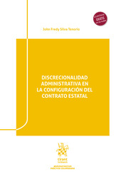 Discrecionalidad administrativa en la configuración del contrato estatal