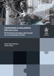 Comentarios al reglamento (UE) 2022/2554. Del Parlamento Europeo y del Consejo de 14 de diciembre de 2022