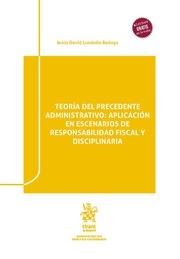 Teoría del precedente administrativo: aplicación en escenarios de responsabilidad fiscal y disciplinaria