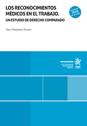 Los reconocimientos médicos en el trabajo. Un estudio de Derecho Comparado