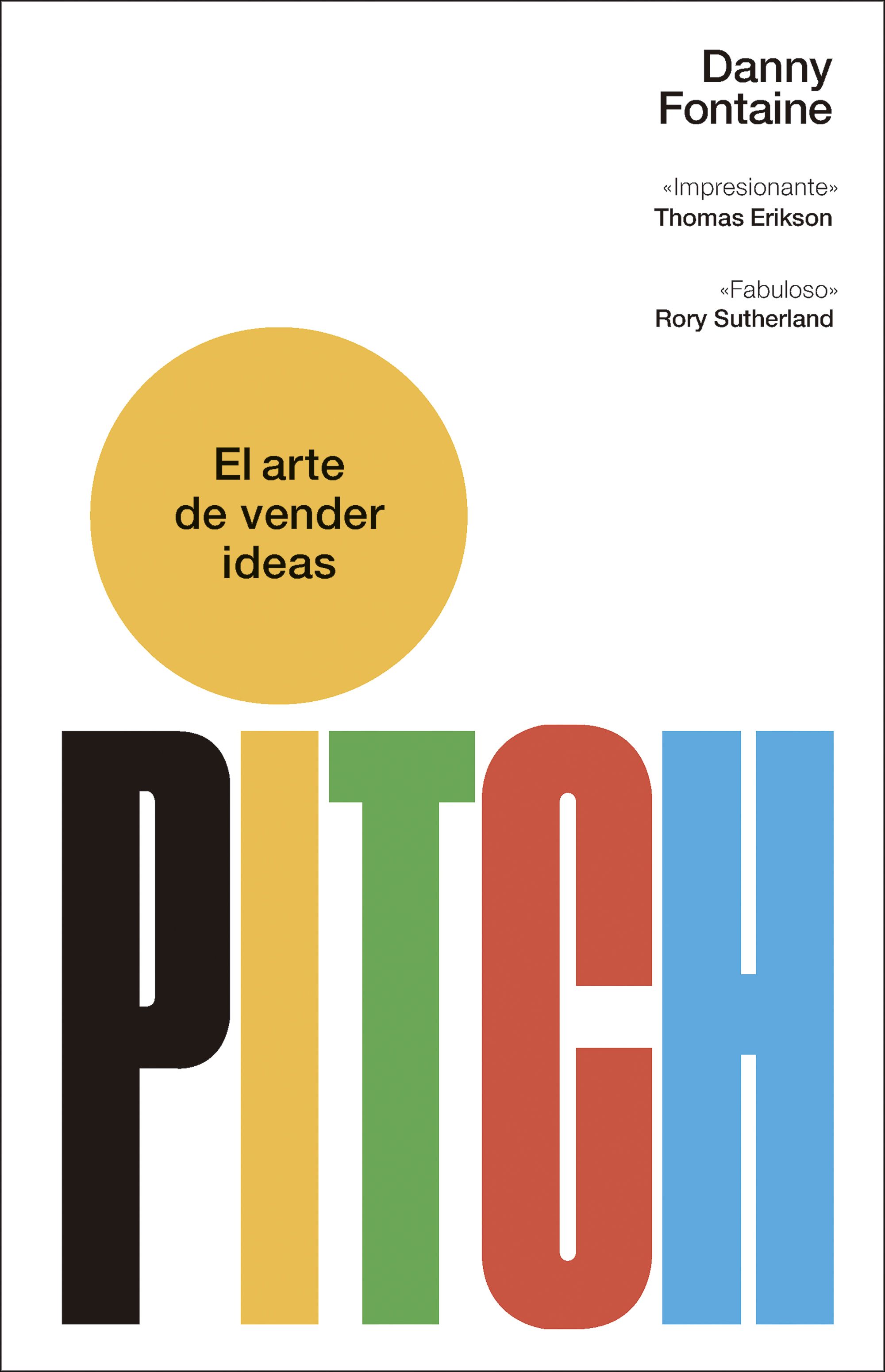 Pitch. El arte de vender ideas