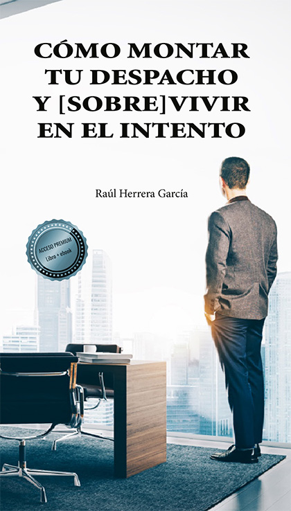 Cómo montar tu despacho y (sobre)vivir en el intento