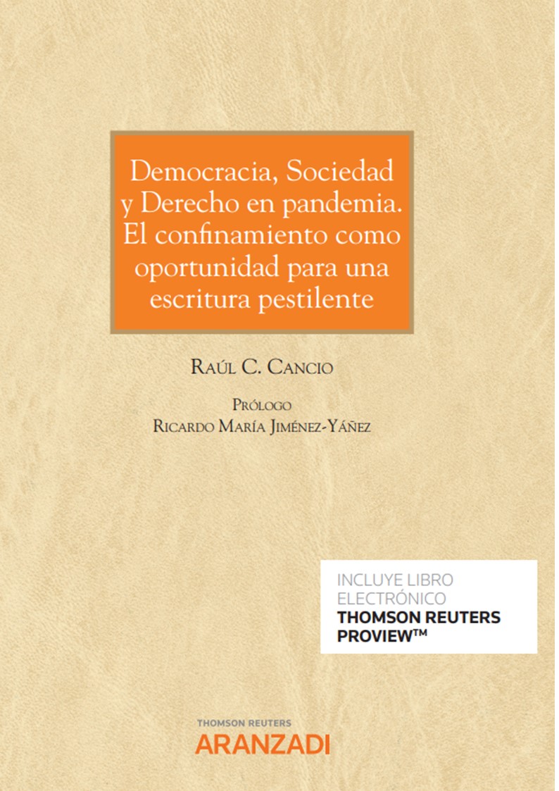 Democracia Sociedad y Derecho en pandemia - El confinamiento como oportunidad para una escritura pestilente