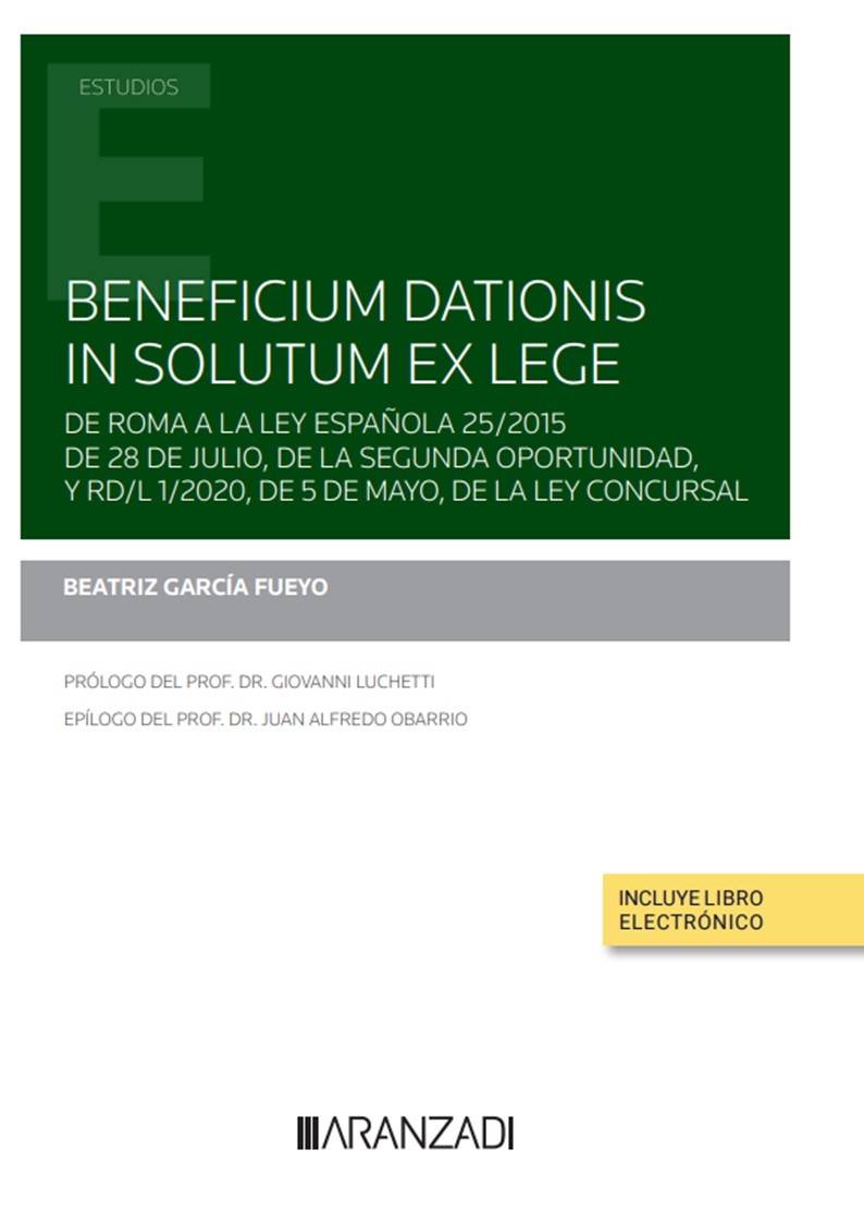 Beneficium dationis in solutum ex lege "Der Roma a la Ley Español 25/2015 de 28 de julio, de la segunda oportunidad, y RD/L 1/2020, de 5 de mayo, de la Ley Concursal