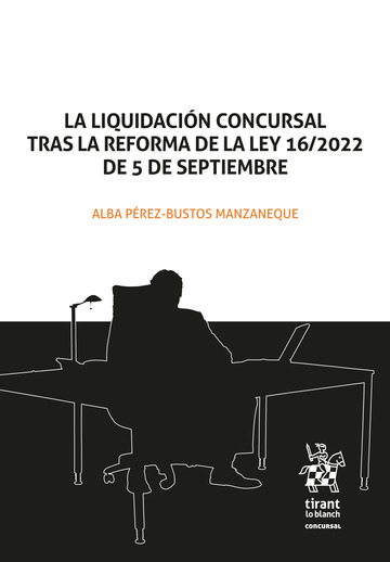 La liquidación concursal tras la reforma de la ley 16/2022 de 5 de septiembre
