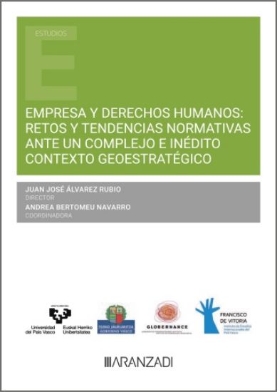 Empresa y derechos humanos: retos y tendencias normativas ante un complejo e inédito contexto geoestratégico