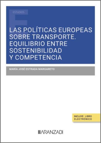 Las políticas europeas sobre transporte. Equilibrio entre sostenibilidad y competencia