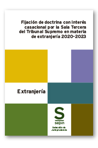 Fijación de doctrina con interés casacional por la Sala Tercera del Tribunal Supremo en materia de extranjería 2020-2023