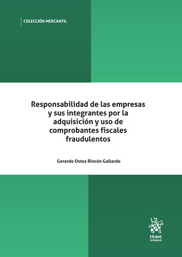 Responsabilidad de las empresas y sus integrantes por la adquisición y uso de comprobantes fiscales fraudulentos