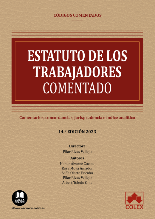 Estatuto de los Trabajadores Comentado - Comentarios y jurisprudencia (14ª Edición) 2023
