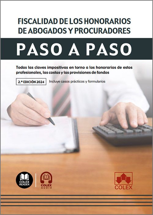 Fiscalidad de los honorarios de abogados y procuradores. Paso a paso (2.ª EDICIÓN 2024)