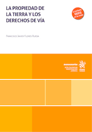 La propiedad de la tierra y los derechos de vía