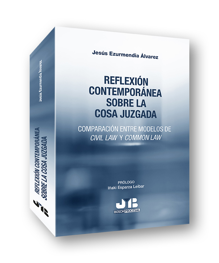 Reflexión contemporánea sobre la cosa juzgada - Comparación entre modelos de Civil Law y Common Law