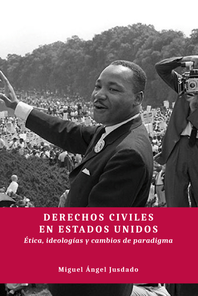 Derechos Civiles en Estados Unidos - Ética, ideologías y cambios de paradigma