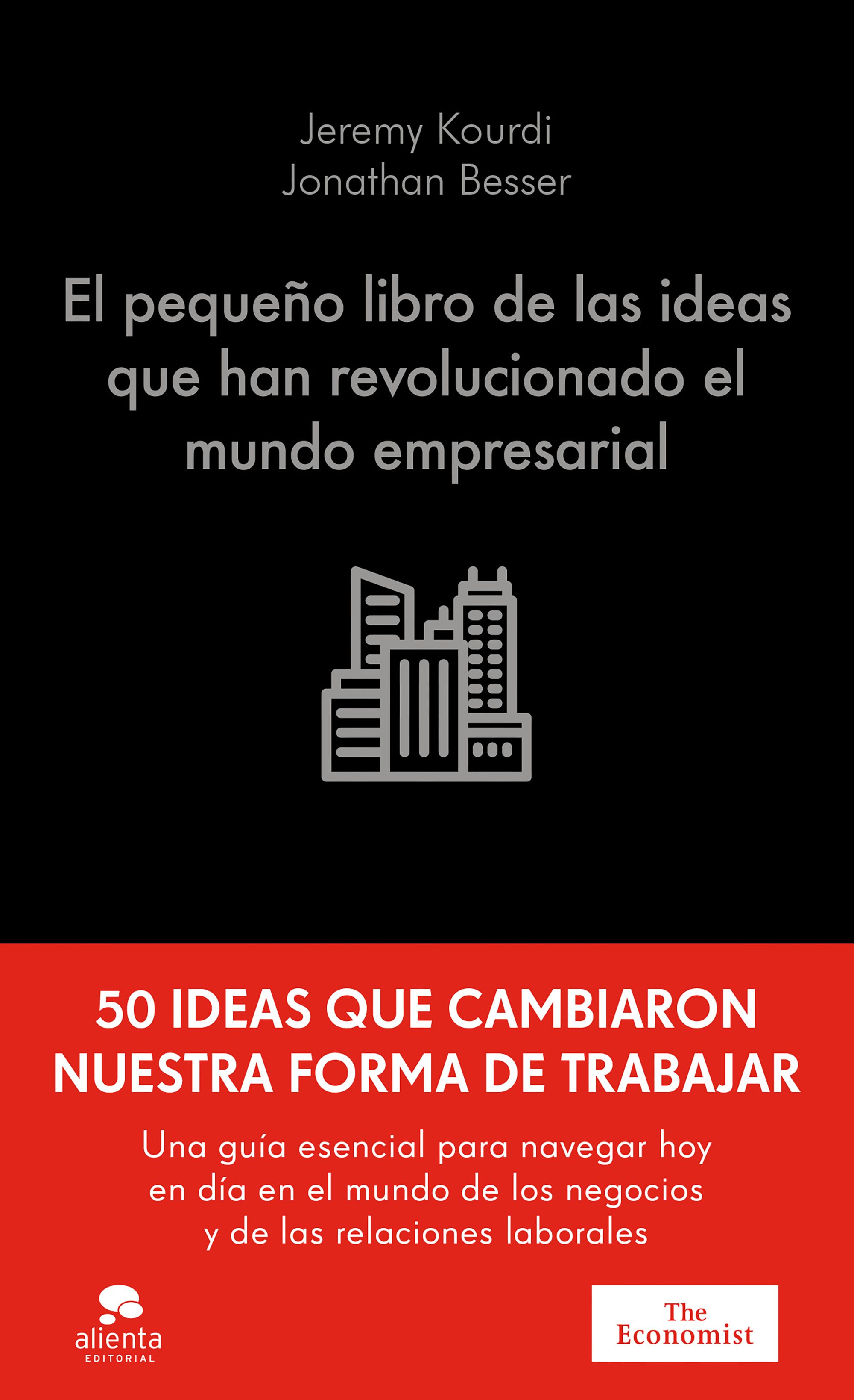 El pequeño libro de las ideas que han revolucionado el mundo empresarial