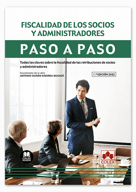 Fiscalidad de los socios y administradores Paso a paso - Todas las claves sobre la fiscalidad de las retribuciones de socios y administradores