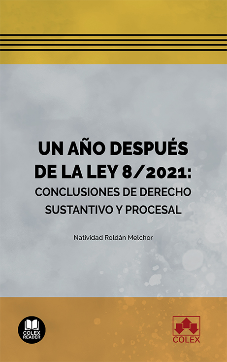 Un año después de la Ley 8/2021 : conclusiones de derecho sustantivo y procesal